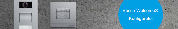 Busch-Welcome® Konfigurator Busch-Welcome® Konfigurator